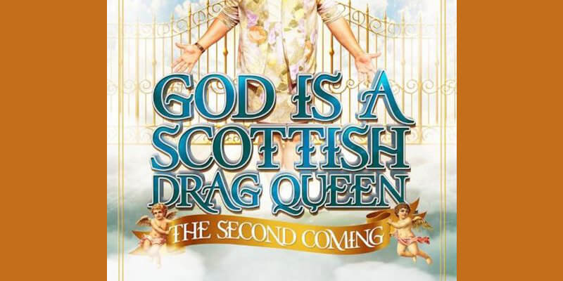 God Is a Scottish Drag Queen